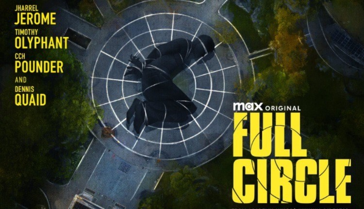 HBO Max estrena Full Circle - Televisión