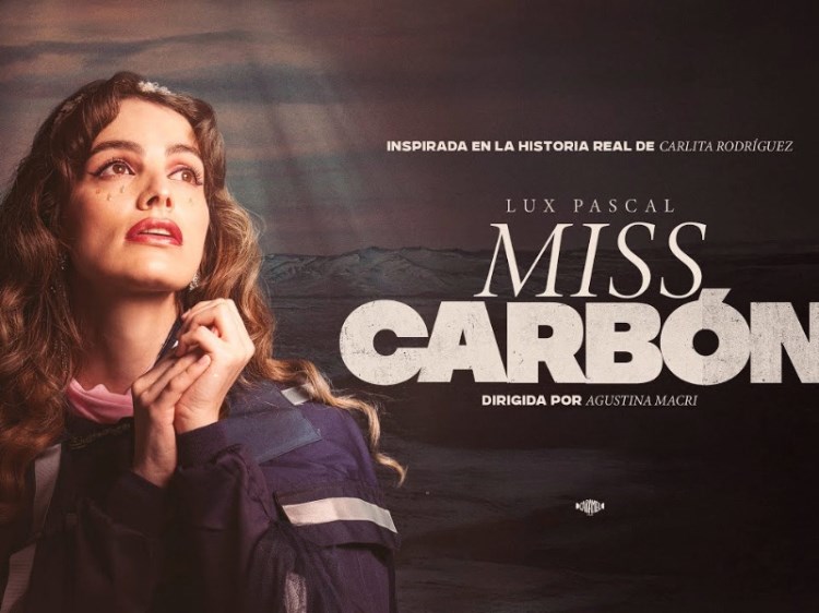 Netflix estrenó Miss Carbón, la película de Agustina Macri sobre la primera minera trans de la Patagonia