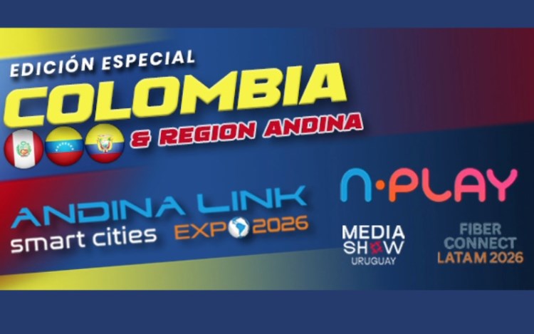 Prensario en marzo: Andina Link, NPlay, Fiber Connect LATAM y Media Show Uruguay