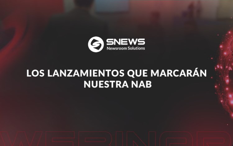  SNEWS organiza un seminario web previo a la NAB dirigido al público de América Latina 