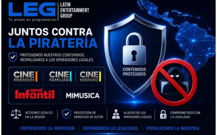 Latin Entertainment Group refuerza su estrategia antipiratería en América Latina